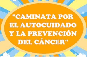 Caminata por el Autocuidado  y Prevención del Cáncer
