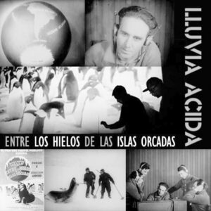 Lluvia Acida musicaliza antiguo documental argentino filmado en la Antártica