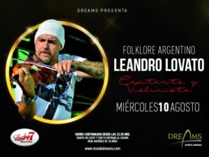 Hoy Leandro Lovato  en Casino Dreams
