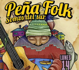 Hoy, Peña Folk “Somos del sur”