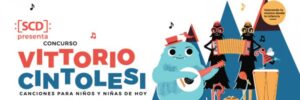 Participa del II Concurso “Vittorio Cintolesi: Canciones para niños y niñas de hoy”