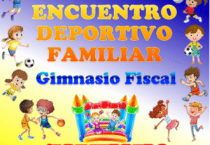 Nueva edición del “Encuentro Deportivo Familiar” se realizará en el Gimnasio Fiscal