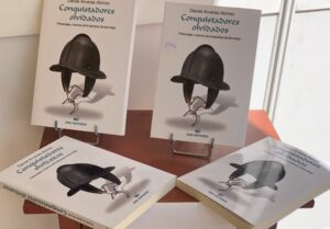 “Conquistadores olvidados. Personajes y hechos de la epopeya de las Indias