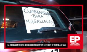 Bajo el lema ¡Cuarentena para Magallanes! cientos de vehículos recorrieron Punta Arenas