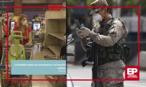 La batalla contra el Coronavirus: la función militar