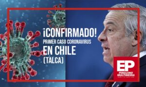 Confirman primer caso de Coronavirus en Chile