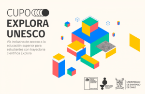 Explora-UNESCO abre postulación para admisión especial