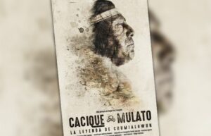 Realizarán preestreno de “Cacique Mulato, la leyenda de Chumjaliwun”