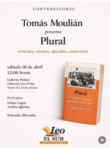 Tomás Moulián en Punta Arenas: El destacado sociólogo presentará su libro 